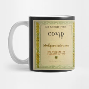 Metamorphoses: 250 Stories of Transformation by Covid Mug